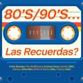 80s/90s... Las Recuerdas?