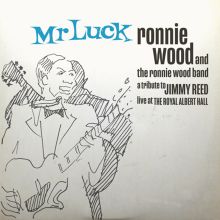 Album cover for Mr. Luck: A Tribute to Jimmy Reed – Live at the Royal Albert Hall by The Ronnie Wood Band / Ron Wood / Ronnie Wood