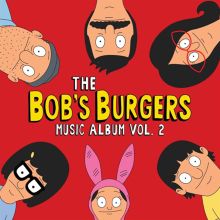 Album cover for The Bob's Burgers Music Album, Vol. 2 by Bob's Burgers