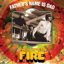 Album cover for Father's Name Is Dad: The Complete Fire by Fire