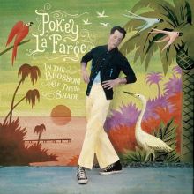 Album cover for In the Blossom of Their Shade by Pokey LaFarge