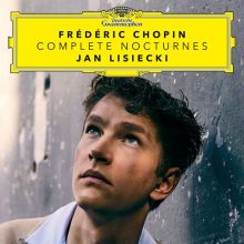 Album cover for Frédéric Chopin: Complete Nocturnes by Jan Lisiecki