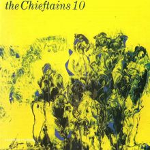 The Chieftains 10: Cotton-Eyed Joe