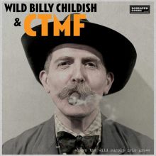 Album cover for Where the Wild Purple Iris Grows by Billy Childish / CTMF / Wild Billy Childish & CTMF
