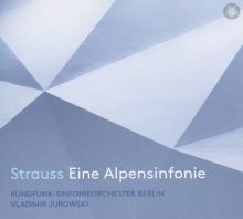 Album cover for Strauss: Eine Alpensinfonie by Vladimir Jurowski / Berlin Radio Symphony Orchestra