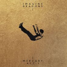 Album cover for Mercury: Act 1 by Imagine Dragons