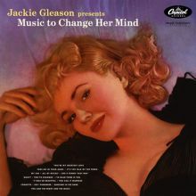 Jackie Gleason Presents Music To Change Her Mind