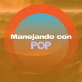Manejando Con Pop