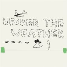 Album cover for Under the Weather by Homeshake