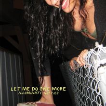 Album cover for Let Me Do One More by Illuminati Hotties