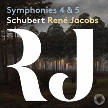 Album cover for Schubert: Symphonies 4 & 5 by René Jacobs / B'Rock