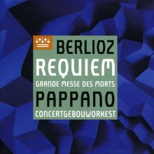 Album cover for Berlioz: Requiem, Grande Messe des Morts by Antonio Pappano / Javier Camarena / Accademia di Santa Cecilia Chorus / Royal Concertgebouw Orchestra