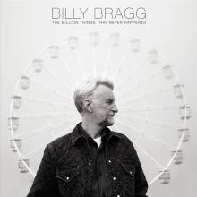 Album cover for The Million Things That Never Happened by Billy Bragg