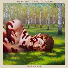 Album cover for Friends That Break Your Heart by James Blake