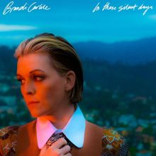 Album cover for In These Silent Days by Brandi Carlile