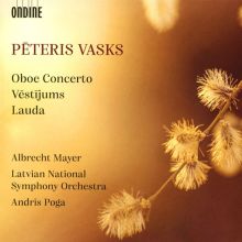 Album cover for Peteris Vasks: Oboe Concerto; Vestijums; Lauda by Albrecht Mayer / Andris Poga / Latvian National Symphony Orchestra