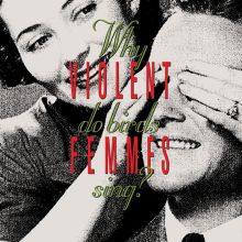 Album cover for Why Do Birds Sing? [30th Anniversary Deluxe Edition] by Violent Femmes