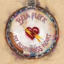 Album cover for My Bluegrass Heart by Béla Fleck