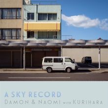 Album cover for A Sky Record by Damon & Naomi / Michio Kurihara