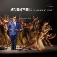 Album cover for Dreaming in Lions by Afro-Latin Jazz Orchestra / Arturo O'Farrill