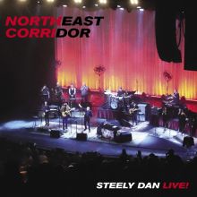 Album cover for Northeast Corridor: Steely Dan Live by Steely Dan
