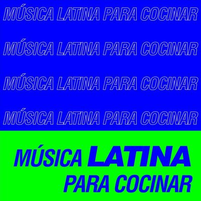 Música Latina Para Cocinar