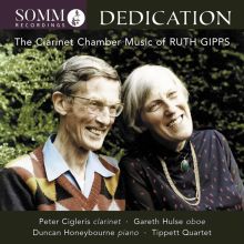 Album cover for Dedication: The Clarinet Chamber Music of Ruth Gipps by Peter Cigleris / Duncan Honeybourne / Gareth Hulse / Tippett Quartet