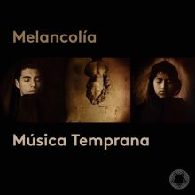 Album cover for Melancolía by Música Temprana