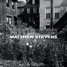 Album cover for Pittsburgh by Matthew Stevens