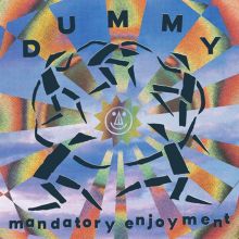 Album cover for Mandatory Enjoyment by Dummy