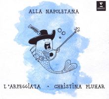 Album cover for Alla Napoletana by L'Arpeggiata / Christina Pluhar