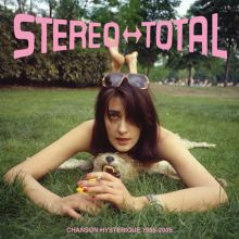 Album cover for Chanson Hysterique 1995-2005 by Stereo Total