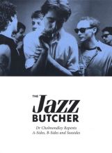 Album cover for Dr Cholmondley Repents: A-Sides, B-Sides and Seasides by The Jazz Butcher