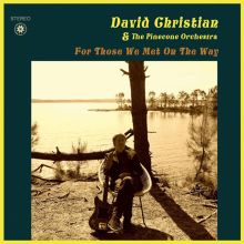 Album cover for For Those We Met on the Way by David Christian / David Christian & the Pinecone Orchestra
