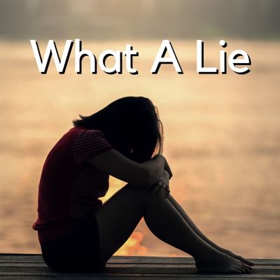 What a Lie