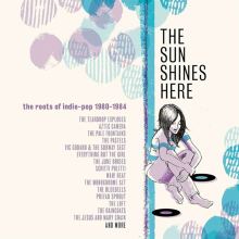 Album cover for Sun Shines Here: Roots of Indie Pop 1980-1984 by Various Artists