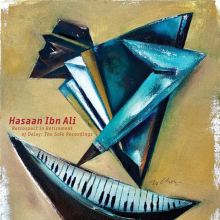 Album cover for Retrospect in Retirement of Delay: The Solo Recordings by Hasaan Ibn Ali