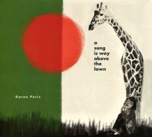 Album cover for A Song Is Way Above the Lawn by Karen Peris
