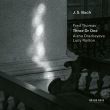 Album cover for J.S. Bach: Three or One by Fred Thomas / Aisha Orazbayeva / Lucy Railton