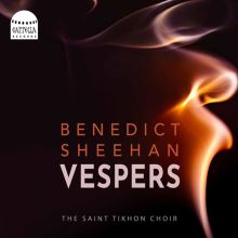 Album cover for Benedict Sheehan: Vespers by Saint Tikhon Choir / Benedict Sheehan