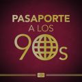 Pasaporte a los 90s