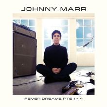 Album cover for Fever Dreams, Pts. 1-4 by Johnny Marr