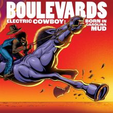 Album cover for Electric Cowboy: Born in Carolina Mud by Boulevards