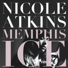 Album cover for Memphis Ice by Nicole Atkins