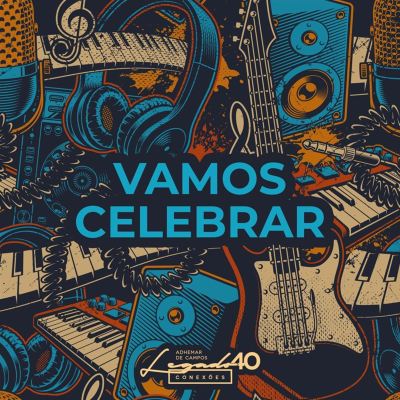 Vamos Celebrar: Legado 40 Conexões