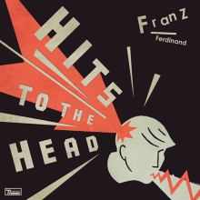 Album cover for Hits to the Head by Franz Ferdinand
