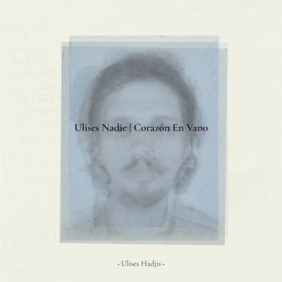 Ulises Nadie/Corazón en Vano