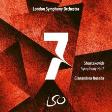 Album cover for Shostakovich: Symphony No. 7 by Gianandrea Noseda / London Symphony Orchestra