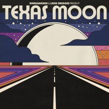 Album cover for Texas Moon by Leon Bridges / Khruangbin