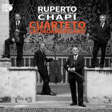 Album cover for Ruperto Chapí: String Quartets 3 & 4 by Cuarteto Latinoamericano